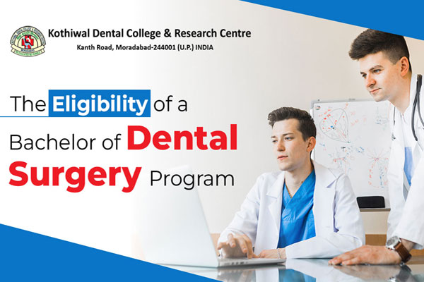 The Eligibility of A Bachelor of Dental Surgery Program